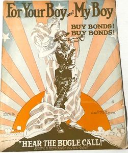 HEAR THE BUGLE CALL! FOR YOUR BOY & MY BOY BUY BONDS 1918 WWI LG SHEET MUSIC - Picture 1 of 3