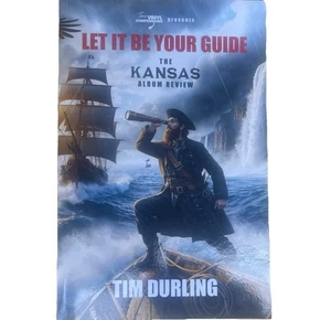 LET IT BE YOUR GUIDE The Kansas Album Review Tim’s Vinyl Confessions Tim Durling - Foto 1 di 2