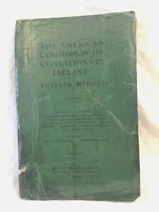 The American Commission on Conditions in Ireland - Interim Report 1921 - Scarce - Bild 1 von 12