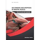 Sex Steroids and Apoptosis In Skeletal Muscle: Molecula - Paperback NEW Vasconsu