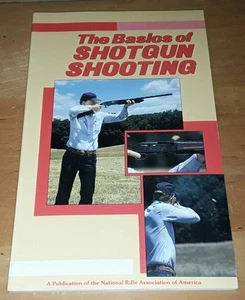 The Basics of Shotgun Shooting NRA -1985 PB - Picture 1 of 7
