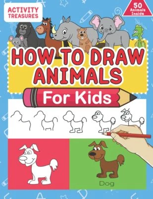 How To Draw Animals For Kids: A Step-By-Step Drawing Book. Learn How To Draw 50 - Image 1 of 4