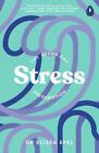 The Seven-Day Stress Prescription Elissa Epel
