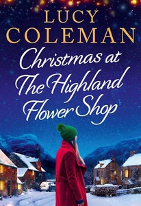 Lucy Coleman - Weihnachten im Highland Flower Shop *NEU* + KOSTENLOSER VERSAND - Bild 1 von 1