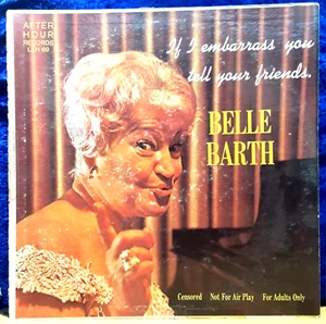 If I Embarrass You Tell Your Friends; Belle Barth; Mono; 1960; VG+; Adult humor - Picture 1 of 4