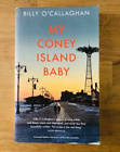 MY CONEY ISLAND BABY by BILLY O'CALLAGHAN - P/B - UK POST 3.25 *PROOF*