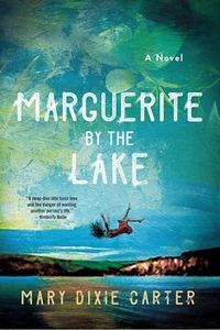 MARGUERITE BY THE LAKE - MARY DIXIE CARTER (2025, ARC PB) ***NEW*** - Picture 1 of 1