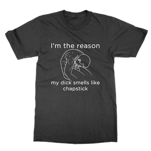 Soy la razón por la que mi polla huele como chapstick camiseta divertida nerd camiseta regalo - Imagen 1 de 1