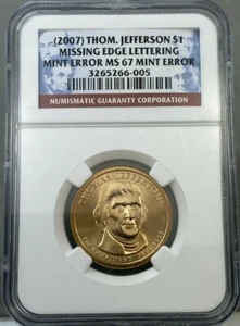 2007 $1 Thomas Jefferson Dollar MISSING EDGE LETTERING NGC MS67 ~ MINT ERROR - Picture 1 of 2