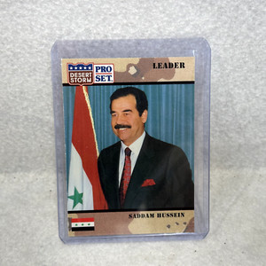 Saddam Hussein 1991 Pro Set Trading Card #69 DESERT STORM in Rigid Sleeve