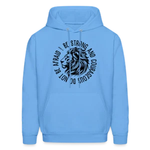 Be Strong and Courageous Do Not Be Afraid (Joshua 1:9) Hoodie - Picture 1 of 47