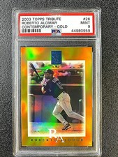 GOLD #D /25 PSA 9 2003 Topps Tribute Contemporary COLLECTION Roberto Alomar #26