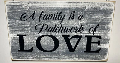 A Family Is a Patchwork Of LOVE Sign Decor Inspirational Gallery Wall Art Wood - Image 1 of 4