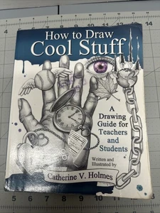 How to Draw Cool Stuff: A Drawing Guide for Teachers and Students - GOOD - Picture 1 of 2