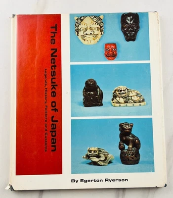 The Netsuke of Japan Egerton Ryerson 1958 Hardcover Book Legends Folklore Art - Image 1 of 4