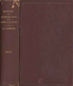 Richard Anson Wheeler / History of the Town of Stonington County of New 1st ed - Picture 1 of 1