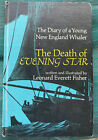 The Death of Evening Star; The Diary Of A Young New England Whaler 1972 HC ED