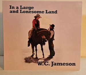 W. C. JAMESON : In a Large and Lonesome Land ( Cowboy songs ) CD NICE ! - Picture 1 of 4