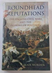 Roundhead Reputations: The English Civil Wars And the Passions of Posterity - Imagen 1 de 11