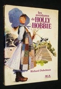 The Adventures of Holly Hobbie Hardcover Richard Dubelman - Imagen 1 de 2