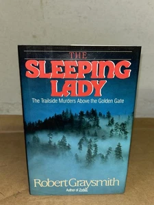 Sleeping Lady; Trailside Murders Above the Golden Gate - Robert Graysmith 1st Ed - Picture 1 of 6