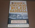 When Chicago Ruled Baseball: The Cubs-White Sox World Series of 1906 autorstwa Bernarda