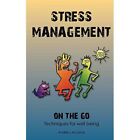 Stress Management on the Go: Techniques for Well Being  - Paperback NEW Andres L