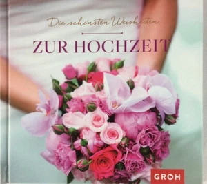 Die schönsten Weisheiten zur Hochzeit von GROH Verlag*Buch*Geschenkbuch - Picture 1 of 4