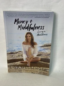 Money + Mindfulness by Lisa Messenger, Living In Abundance - Free Postage - Foto 1 di 6