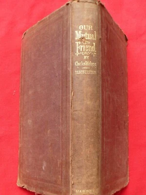 1865 1st Ed. OUR MUTUAL FRIEND Charles Dickens 4 Books in One Volume Illustrated - Image 1 of 4