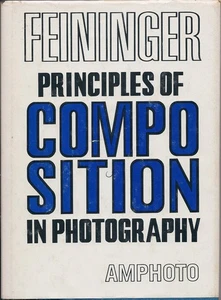 Principles of Composition in Photography Hardcover Andreas Feininger - Picture 1 of 1