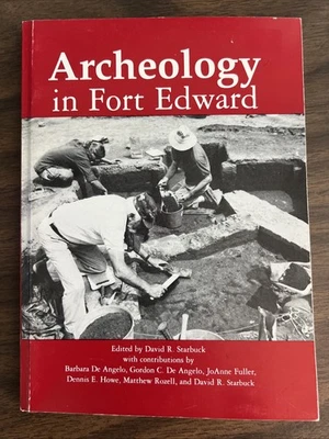 Archeology in Fort Edward by David R. Starbuck 1995 1st Very Good Condition NY - Image 1 of 4