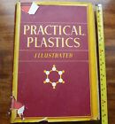 Practical Plastics Illustrated: A Clear And Comprehensive Guide by Paul I. Smith