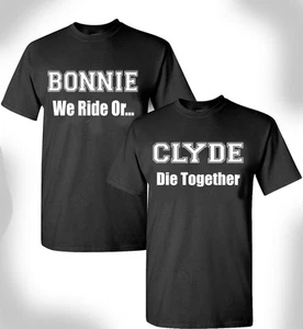 Bonnie y Clyde T-shirt We Ride Or Die Together Notorious Couples Valentine Day - Imagen 1 de 1