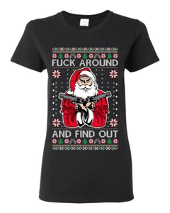 Camiseta gráfica para mujer F Around And Find Out Santa - Imagen 1 de 12