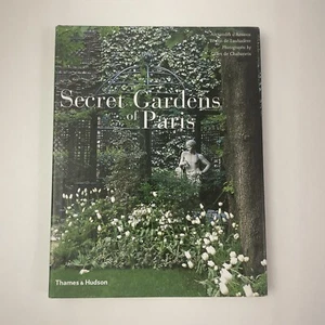 Secret Gardens of Paris by A d’Arnoux and B de Laubadère - 2001 Hardcover Book - Picture 1 of 21