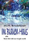 Im Blauen Haus, M. H. Brueckner