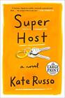 Super Host (Random House Large Print), Russo, Kate