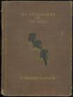 My Attainment of the Pole Record Expedition Dr. Frederick Cook Hardcover 1911