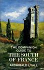 South of France (Companion Guides) by Lyall, Archibald Hardback Book The Fast
