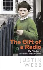 The Gift of a Radio: My Childhood and ..., Webb, Justin