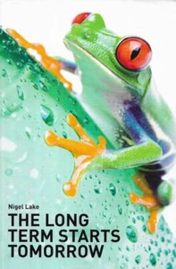 NIGEL LAKE The Long Term Starts Tomorrow 2013 SIGNED SC Book - Picture 1 of 1