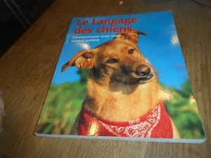 LIVRE RARE le langage des chiens Communiquez avec votre animal préféré A 9€ ACH  - Imagen 1 de 5