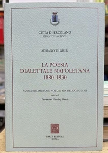 (Napoli) A. Tilgher - LA POESIA DIALETTALE NAPOLETANA 1880-1930 - Barbi 2001 - Imagen 1 de 1