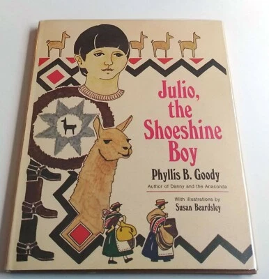 Phyllis B. Goody JULIO THE SHOESHINE BOY 1st Ed 1977 HC/DJ Peru, South America - Image 1 of 4