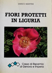 Enrico Martini - Fiori Protetti in Liguria - Foto a colori - 180 pagine - Imagen 1 de 1