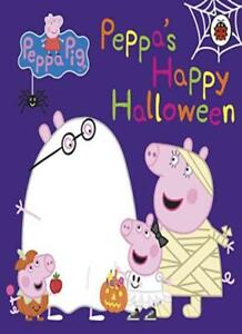 Peppa Pig: Peppa’s Happy Halloween By Peppa Pig