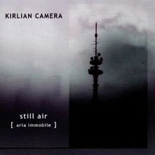 Still Air von Kirlian Camera | CD | Zustand gut - Bild 1 von 2