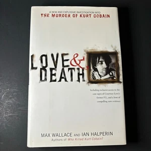 The Murder of Kurt Cobain Love & Death by Max Wallace and lan Halperin - Picture 1 of 9