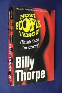 MOST PEOPLE I KNOW THINK THAT I'M CRAZY Billy Thorpe BOOK Australian Music Bio - Picture 1 of 12